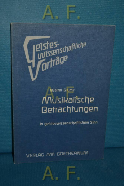 Musikalische Betrachtungen in geisteswissenschaftlichem Sinn: Nachw. v. Rudolf Steiner. Hrsg. v. Armin J. Husemann (Geisteswissenschaftliche Vorträge)