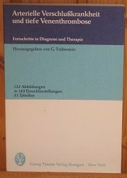 Arterielle Verschlußkrankheit und tiefe Venenthrombose. Fortschritte in Diagnose und Therapie
