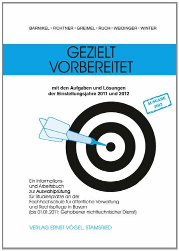 Gezielt vorbereitet 2011/2012: Ein Informations- und Arbeitsbuch zur Auswahlprüfung für Studienplätze an der Fachhochschule für öffentliche Verwaltung ... Gehobener nichttechnischer Dienst)