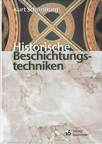 Historische Beschichtungstechnik: Erhalten und Bewahren