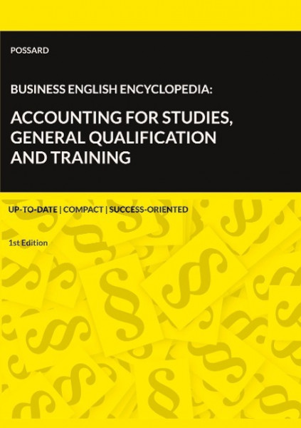 Business English Encyclopedia: Accounting for Studies, General Qualification and Training.