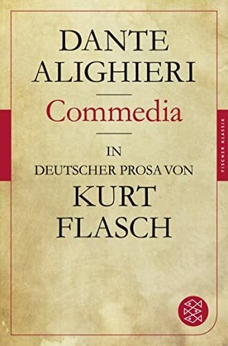 Commedia: In deutscher Prosa von Kurt Flasch (Fischer Klassik) Commedia: In deutscher Prosa von Kurt Flasch (Fischer Klassik)