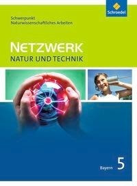 Netzwerk Natur und Technik 5. Schülerband. Gymnasien. Bayern