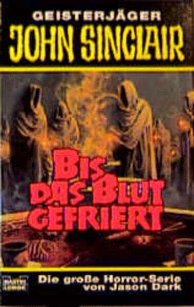 Bis das Blut gefriert (John Sinclair. Bastei Lübbe Taschenbücher)