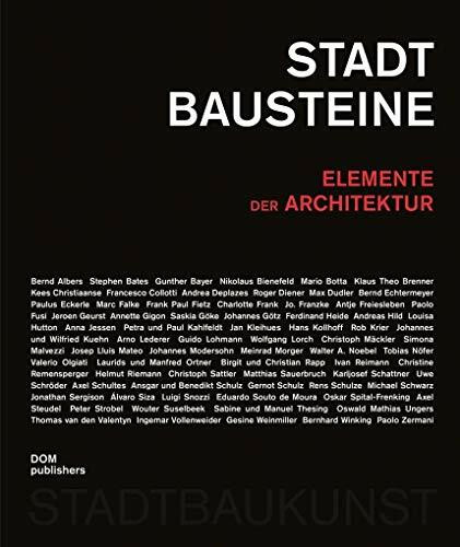 Stadtbausteine: Elemente der Architektur (Bücher zur Stadtbaukunst)