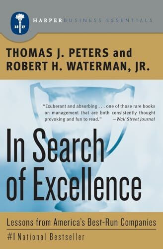 In Search of Excellence: Lessons from America's Best-Run Companies (Collins Business Essentials)