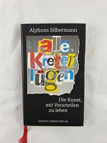 Alle Kreter lügen: Über die Kunst, Vorurteile zu pflegen (Lübbe Politik /Zeitgeschichte)