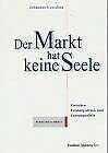 Der Markt hat keine Seele