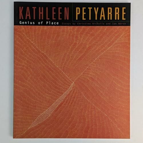 Kathleen Petyarre: Genius of Place
