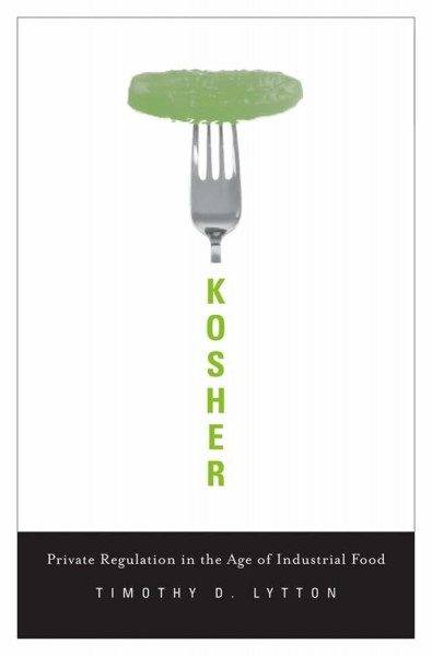 Kosher: Private Regulation in the Age of Industrial Food
