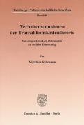 Verhaltensannahmen der Transaktionskostentheorie.