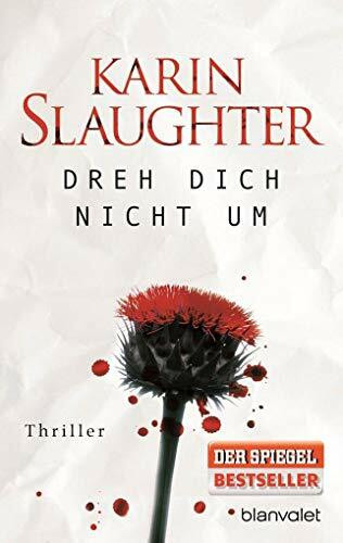 Dreh dich nicht um: Thriller (Grant-County-Serie, Band 3)