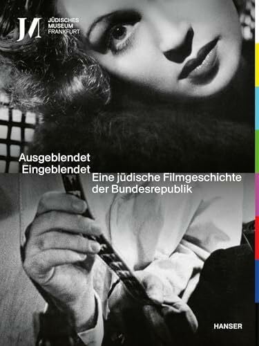 Ausgeblendet – Eingeblendet: Eine jüdische Filmgeschichte der Bundesrepublik