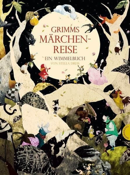 Grimms Märchenreise, Ein Wimmelbuch von Stella Dreis
