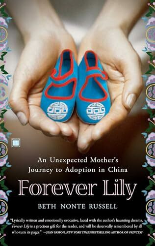 Forever Lily: An Unexpected Mother's Journey to Adoption in China