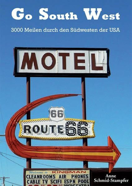 Go South West: 3000 Meilen durch den Südwesten der USA