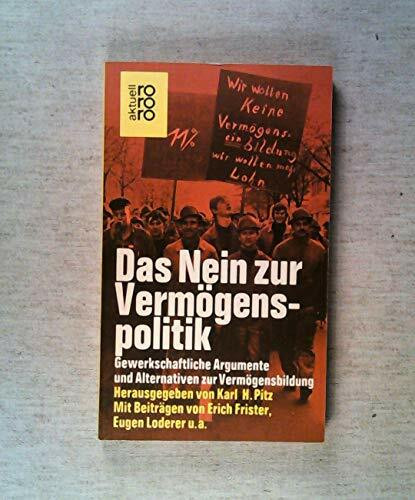 Das Nein zur Vermögenspolitik: Gewerkschaftliche Argumente und Alternativen zur Vermögenspolitik