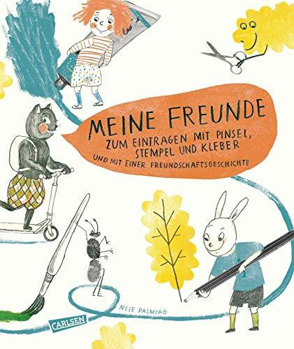 Meine Freunde - zum Eintragen mit Pinsel, Stempel, Kleber: und einer Freundschaftsgeschichte zum Vorlesen