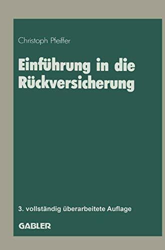 Einführung in die Rückversicherung (Die Versicherung) Einführung in die Rückversicherung (Die Versicherung)
