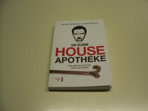 Die kleine House Apotheke: Der Beipackzettel zur Kult-Serie
