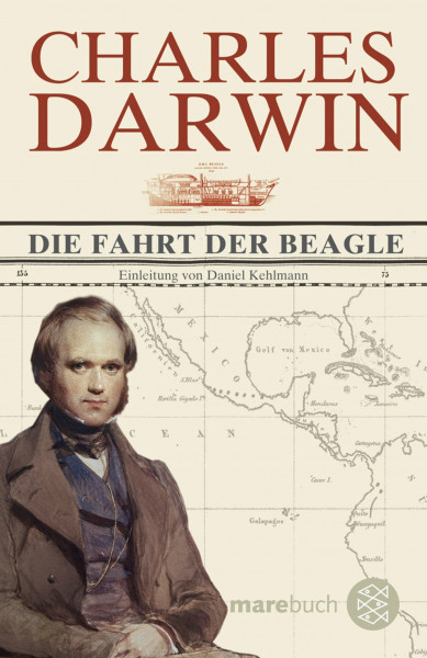 Die Fahrt der Beagle: Tagebuch mit Erforschungen der Naturgeschichte und Geologie der Länder, die auf der Fahrt von HMS Beagle unter dem Komando von ... RN, besucht wurden. Einl. v. Daniel Kehlmann