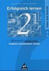 Erfolgreich lernen - Mathematik Primarstufe: Themenband 1: vergleichen - zusammenfassen - zerlegen: Grundlagen zum Anfangsunterricht in Mathematik ... In 48 Lerneinheiten mit 90 Kopiervorlagen