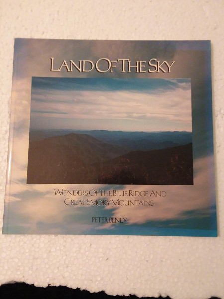 Land of the Sky: Wonders of the Blue Ridge and Great Smoky Mountains