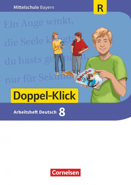Doppel-Klick - Das Sprach- und Lesebuch - Mittelschule Bayern - 8. Jahrgangsstufe: Arbeitsheft mit Lösungen - Für Regelklassen (Doppel-Klick, Mittelschule Bayern, 8. Jahrgangsstufe)