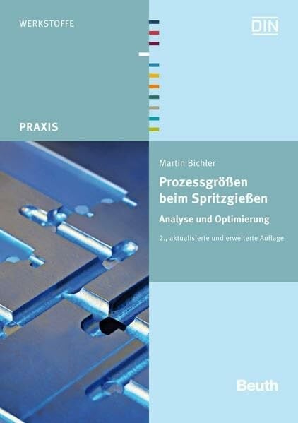 Prozessgrößen beim Spritzgießen: Analyse und Optimierung (Beuth Praxis)