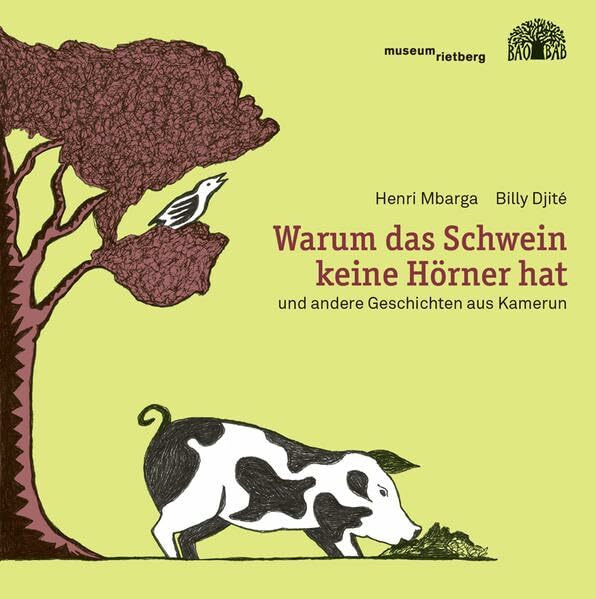 Warum das Schwein keine Hörner hat: und andere Geschichten aus Kamerun (Reihe Baobab)