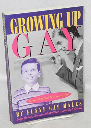Growing Up Gay: From Left Out to Coming Out - By Funny Gay Males