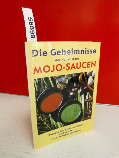 Die Geheimnisse der Kanarischen Mojo - Saucen. Rezepte für Knoblauchfans und solche, die es werden möchten