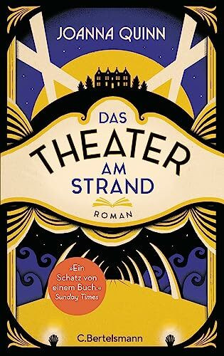 Das Theater am Strand: Roman. Der Bestseller aus England. „Das Buch des Sommers.“ The Times