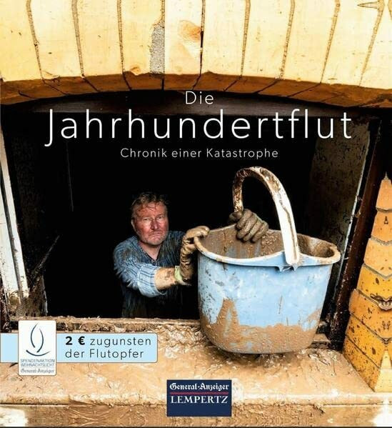 Die Jahrhundertflut: Chronik einer Katastrophe