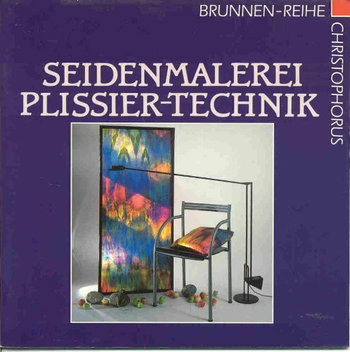 Brunnen-Reihe, Seidenmalerei, Plissier-Technik