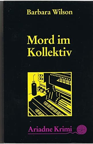 Mord im Kollektiv: Pam-Nilsen-Krimi. Aus d. Amerikan. neu übertr. v. Sieglinde Denzel u. Susanne Naumann