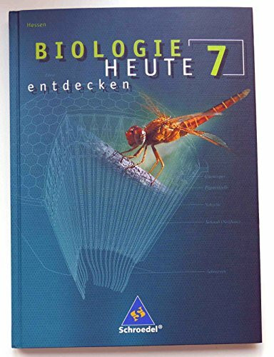 Biologie heute entdecken SI - Ausgabe 2005 für Hessen: Schülerband 7
