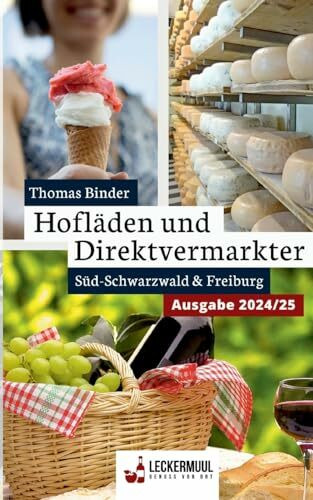 Hofläden und Direktvermarkter: Süd-Schwarzwald & Freiburg