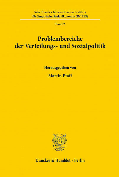 Die Grenzen der Verteilungs- und Sozialpolitik in einer stagnierenden bzw. wachsenden Wirtschaft.: Band 2: Problembereiche der Verteilungs- und ... Empirische Sozialökonomie (INIFES), Band 2)
