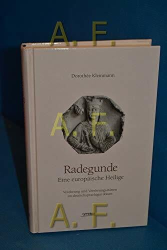 Radegunde, Eine europäische Heilige