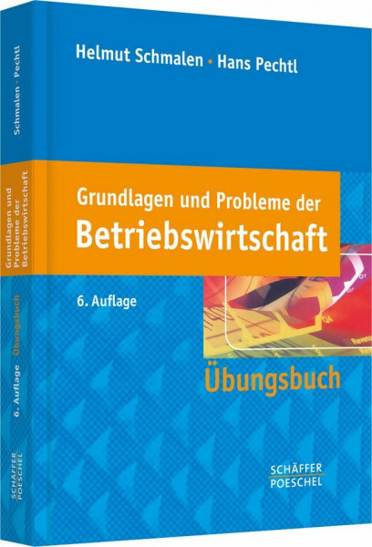 Grundlagen und Probleme der Betriebswirtschaft: Übungsbuch