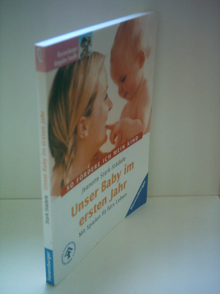 Unser Baby im ersten Jahr: Mit Spielen fit fürs Leben