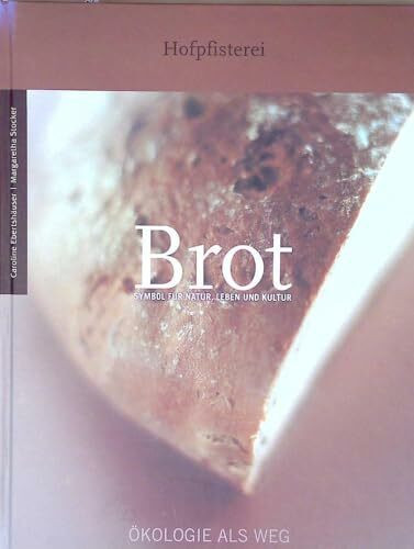 Brot: Symbol für Natur, Leben und Kultur