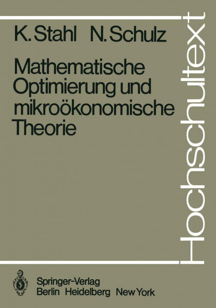 Mathematische Optimierung und mikroökonomische Theorie (Hochschultext)