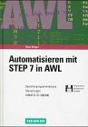 Automatisieren mit STEP 7 in AWL: Speicherprogrammierbare Steuerungen SIMATIC S7-300/400
