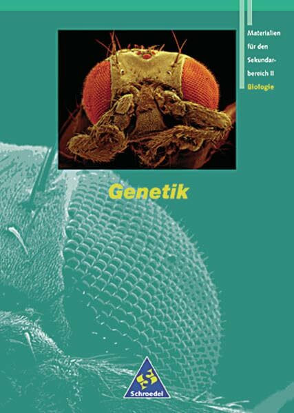 Grüne Reihe: Materialien für den Sekundarbereich II - Ausgabe 1995: Schülerband Genetik