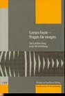 Lernen heute, Fragen für morgen: Zur Lernforschung in der Berufsausbildung