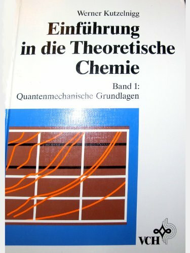 Einführung in die theoretische Chemie / Quantenmechanische Grundlagen