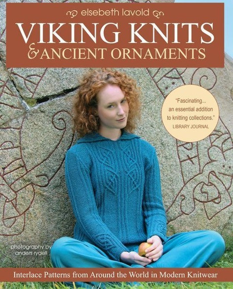 Viking Knits and Ancient Ornaments: Interlace Patterns from Around the World in Modern Knitwear