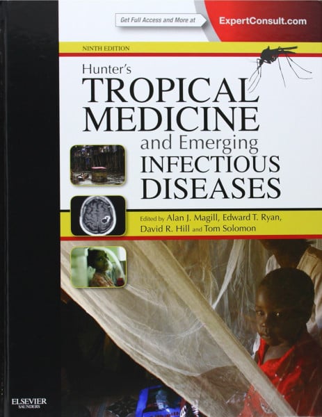 Hunter's Tropical Medicine and Emerging Infectious Disease: Expert Consult - Online and Print